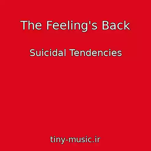 کاور آهنگ The Feeling's Back از Suicidal Tendencies