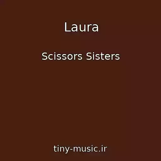 کاور آهنگ Laura از Scissors Sisters