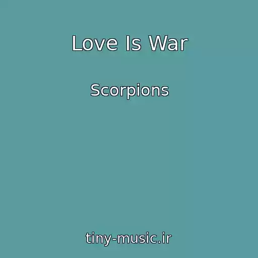 کاور آهنگ Love Is War از Scorpions