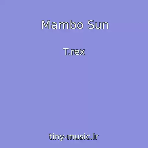 کاور آهنگ Mambo Sun از T.rex