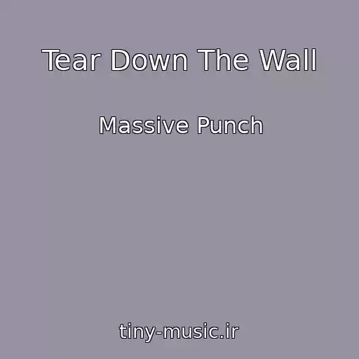 کاور آهنگ Tear Down The Wall از Massive Punch