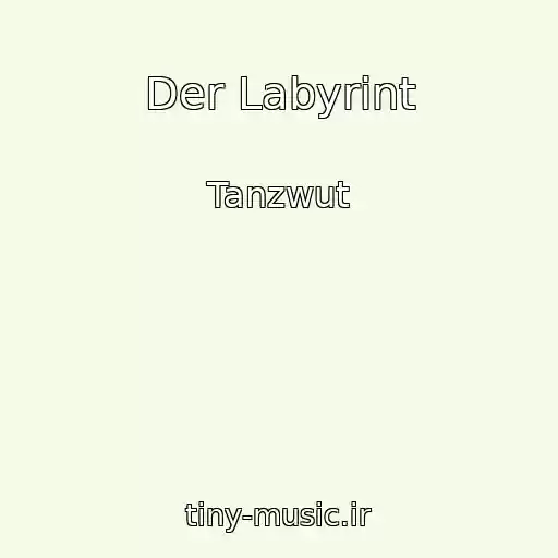 کاور آهنگ Der Labyrint از Tanzwut
