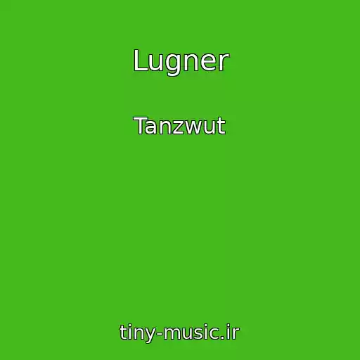 کاور آهنگ Lugner از Tanzwut