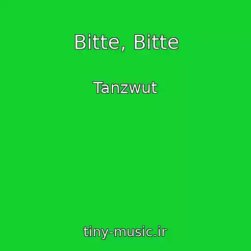 کاور آهنگ Bitte, Bitte از Tanzwut