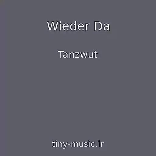 کاور آهنگ Wieder Da از Tanzwut