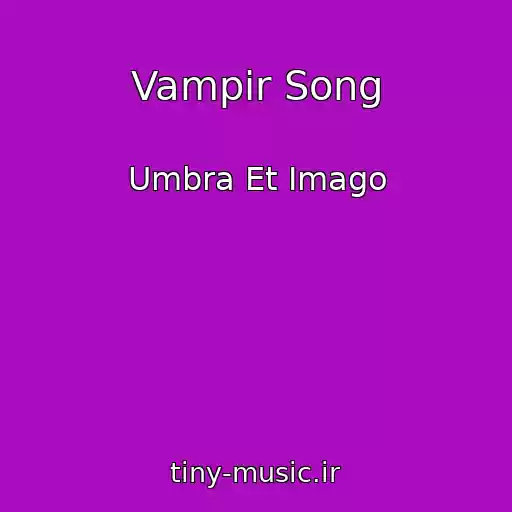 کاور آهنگ Vampir Song از Umbra Et Imago