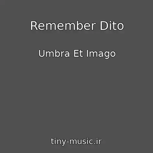 کاور آهنگ Remember Dito از Umbra Et Imago