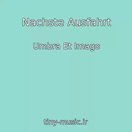 کاور آهنگ Nachste Ausfahrt از Umbra Et Imago