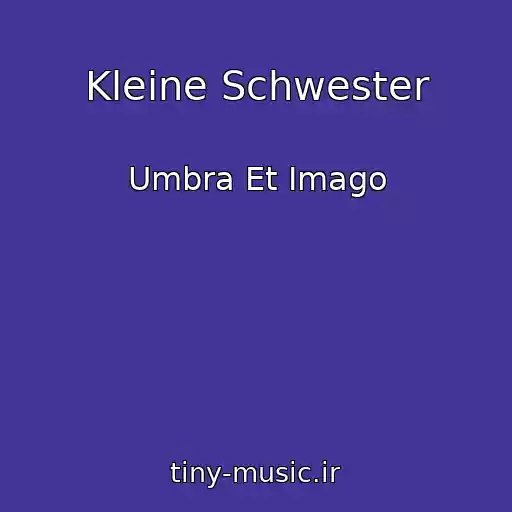 کاور آهنگ Kleine Schwester از Umbra Et Imago