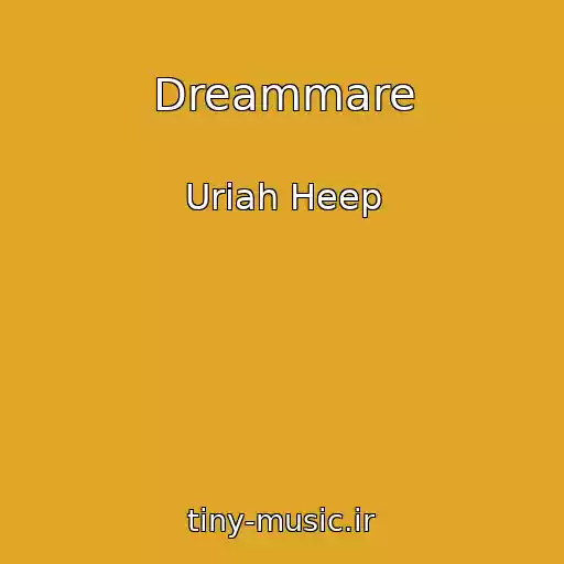 کاور آهنگ Dreammare از Uriah Heep