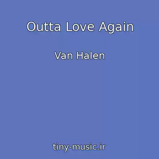 کاور آهنگ Outta Love Again از Van Halen