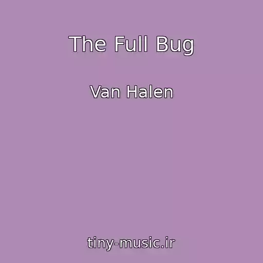کاور آهنگ The Full Bug از Van Halen
