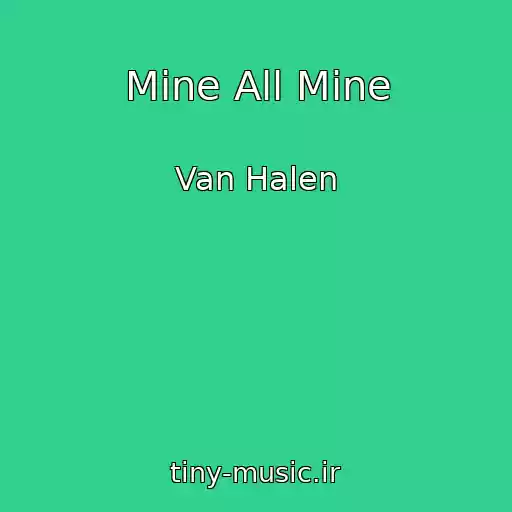 کاور آهنگ Mine All Mine از Van Halen