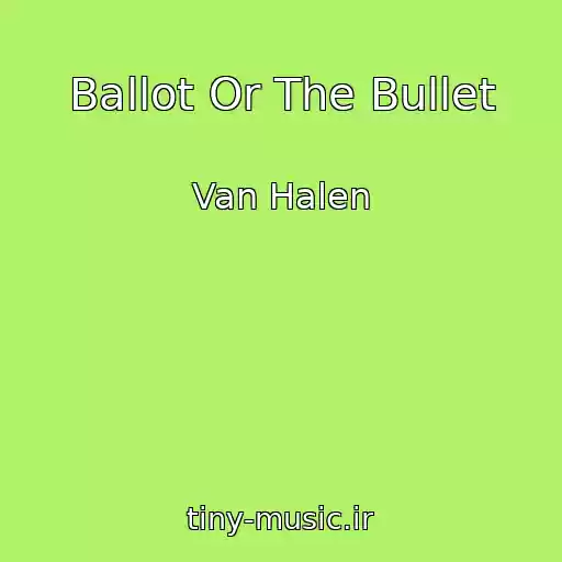 کاور آهنگ Ballot Or The Bullet از Van Halen
