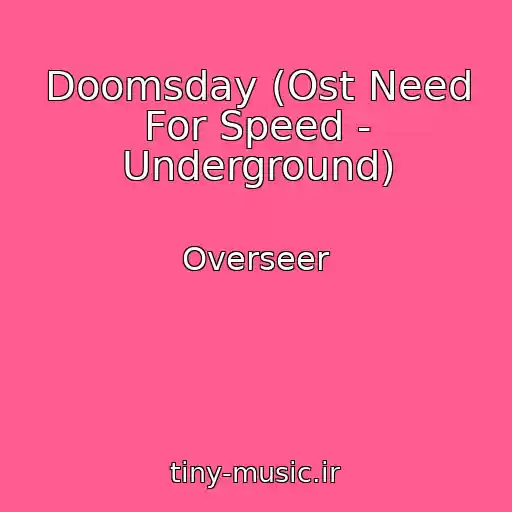 کاور آهنگ Doomsday (Ost Need For Speed - Underground) از Overseer