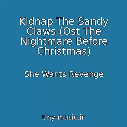 کاور آهنگ Kidnap The Sandy Claws (Ost The Nightmare Before Christmas) از She Wants Revenge