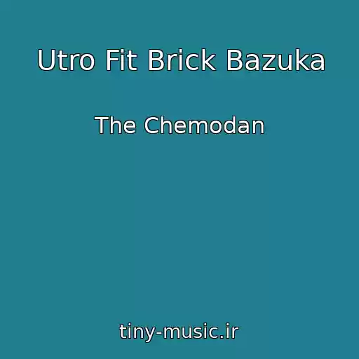 کاور آهنگ Utro Fit Brick Bazuka از The Chemodan