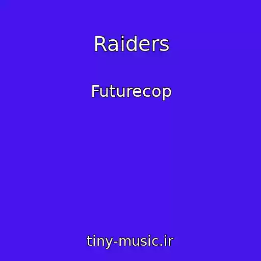 کاور آهنگ Raiders از Futurecop