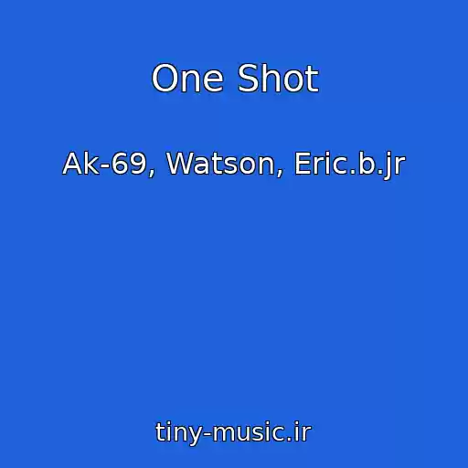 کاور آهنگ One Shot از Ak-69, Watson, Eric.b.jr