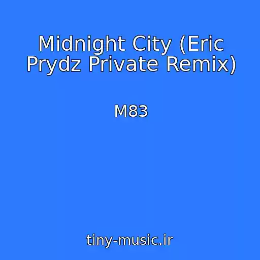 کاور آهنگ Midnight City (Eric Prydz Private Remix) از M83