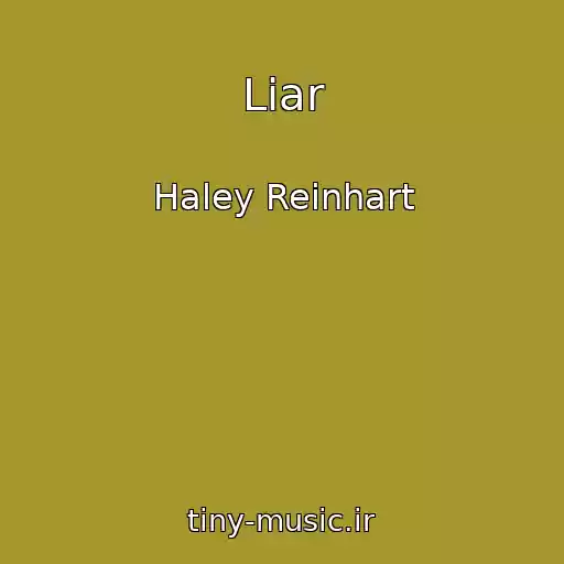 کاور آهنگ Liar از Haley Reinhart