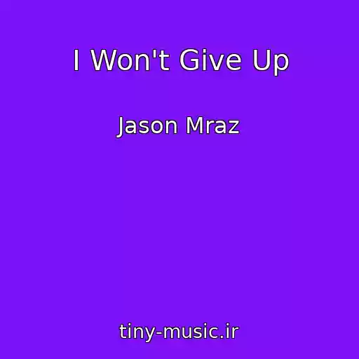 کاور آهنگ I Won't Give Up از Jason Mraz