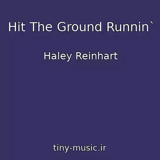 کاور آهنگ Hit The Ground Runnin` از Haley Reinhart