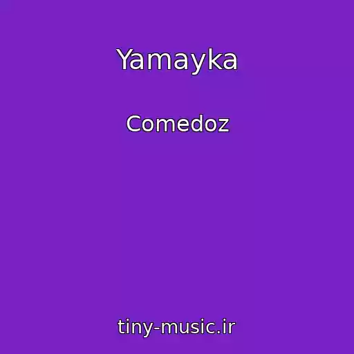کاور آهنگ Yamayka از Comedoz