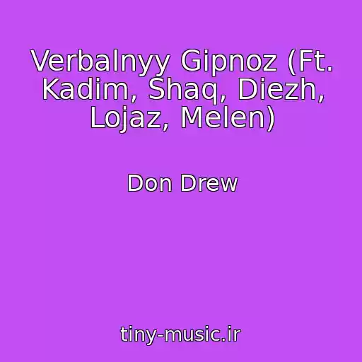 کاور آهنگ Verbalnyy Gipnoz (Ft. Kadim, Shaq, Diezh, Lojaz, Melen) از Don Drew