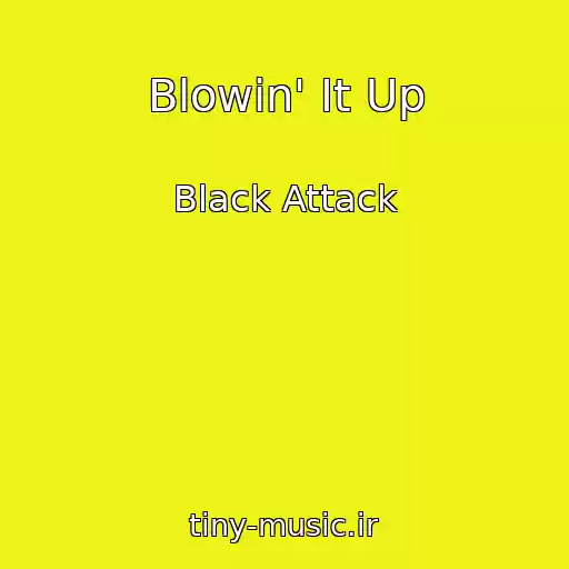 کاور آهنگ Blowin' It Up از Black Attack