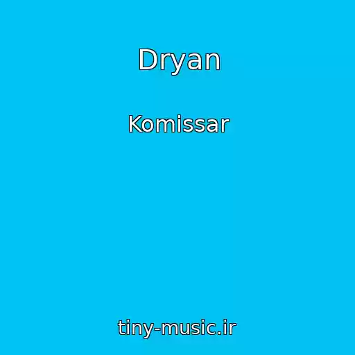 کاور آهنگ Dryan از Komissar