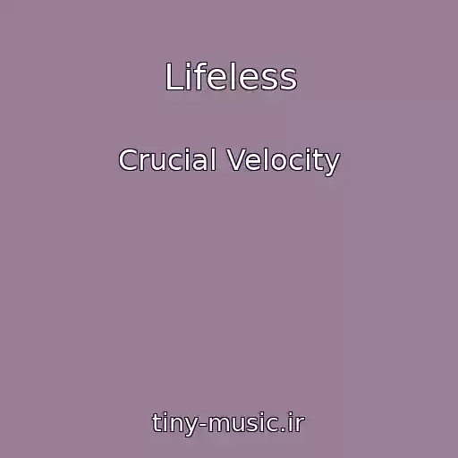 کاور آهنگ Lifeless از Crucial Velocity