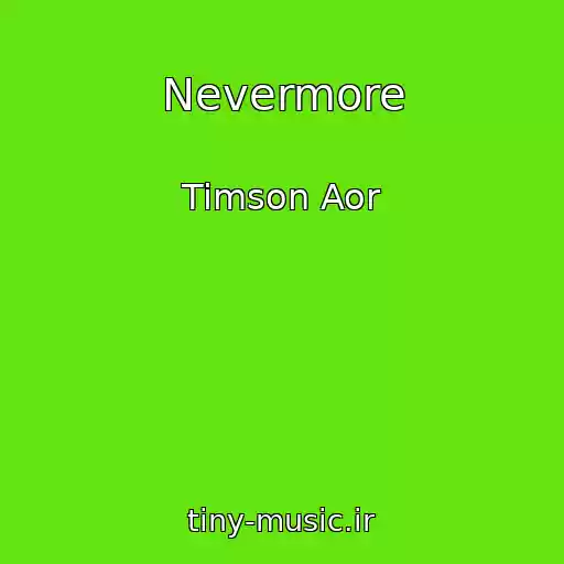 کاور آهنگ Nevermore از Timson Aor