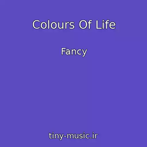 کاور آهنگ Colours Of Life از Fancy