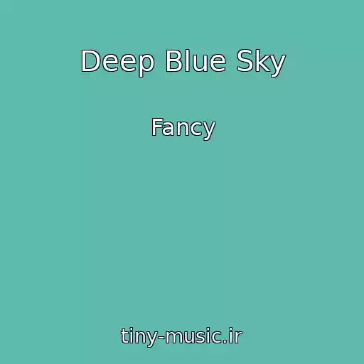 کاور آهنگ Deep Blue Sky از Fancy