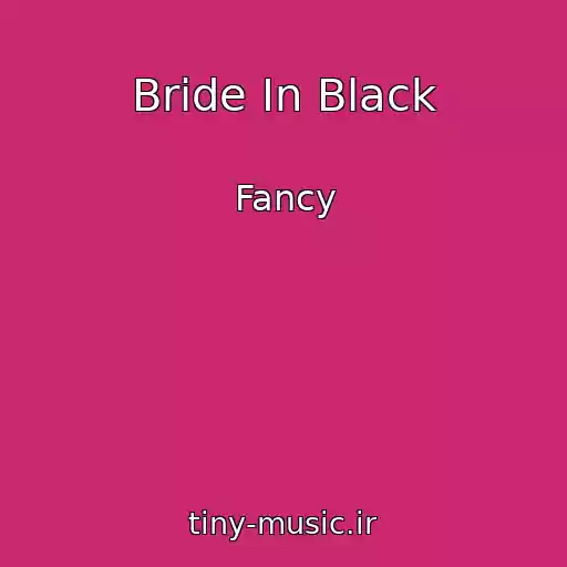 کاور آهنگ Bride In Black از Fancy