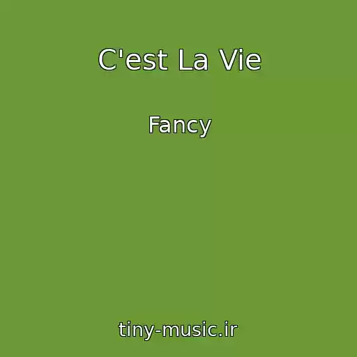 کاور آهنگ C'est La Vie از Fancy