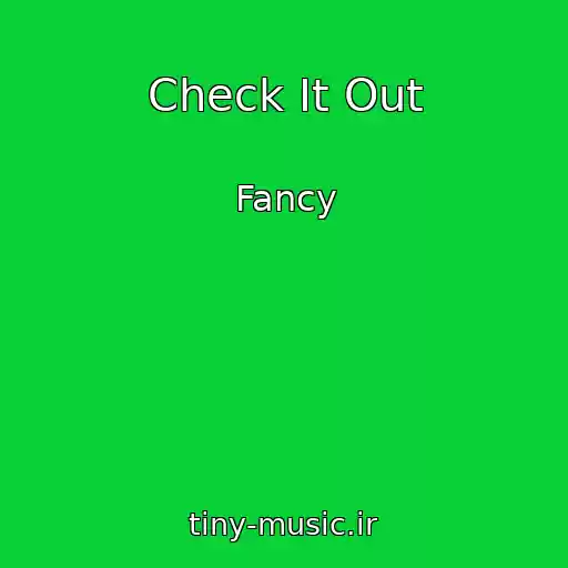 کاور آهنگ Check It Out از Fancy