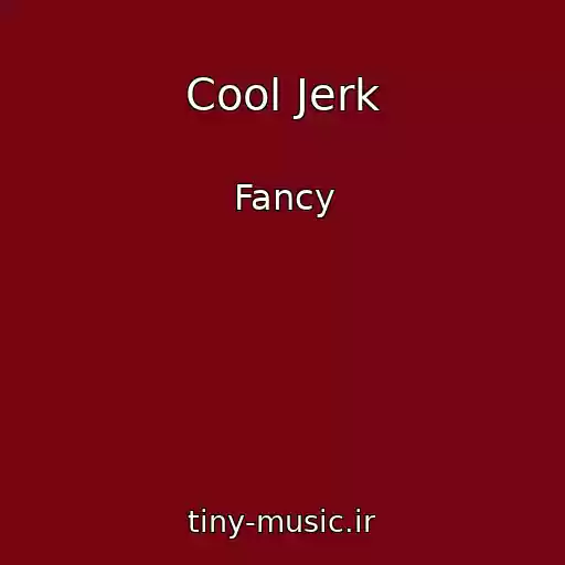 کاور آهنگ Cool Jerk از Fancy