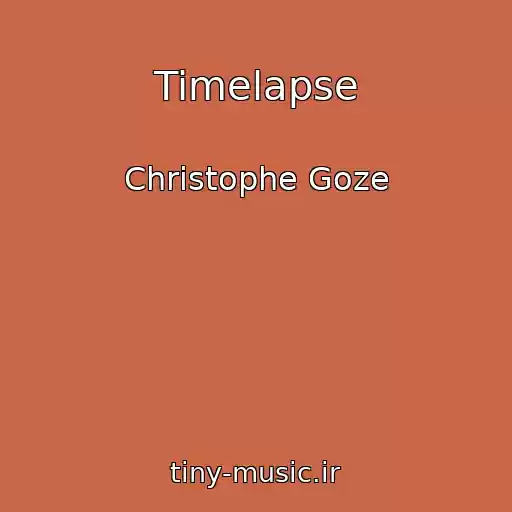 کاور آهنگ Timelapse از Christophe Goze