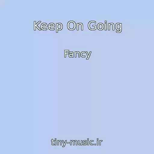 کاور آهنگ Keep On Going از Fancy