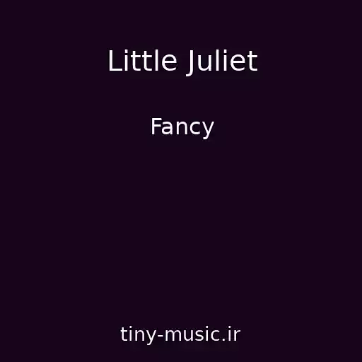 کاور آهنگ Little Juliet از Fancy