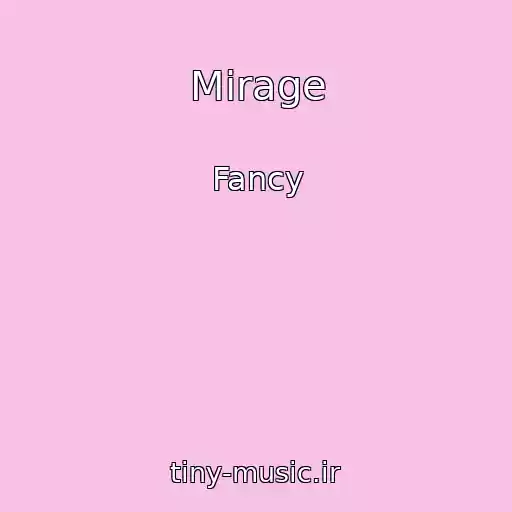 کاور آهنگ Mirage از Fancy