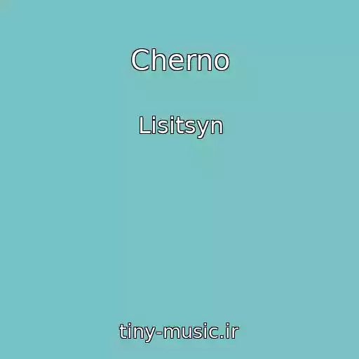 کاور آهنگ Cherno از Lisitsyn