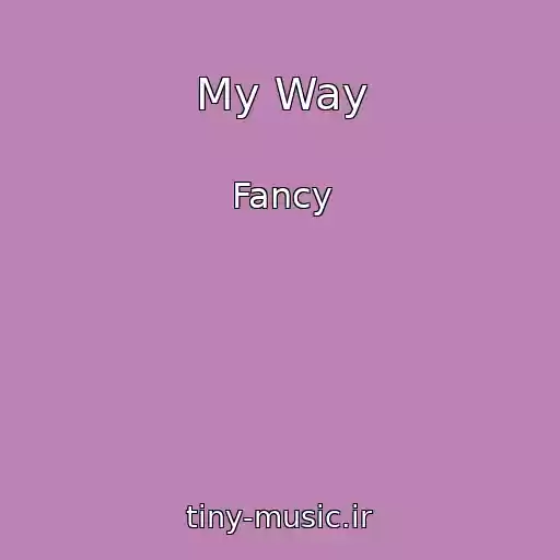 کاور آهنگ My Way از Fancy