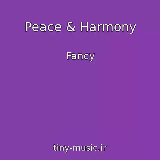 کاور آهنگ Peace & Harmony از Fancy