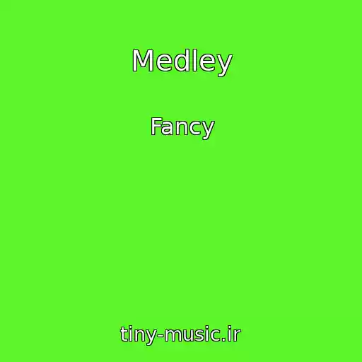 کاور آهنگ Medley از Fancy