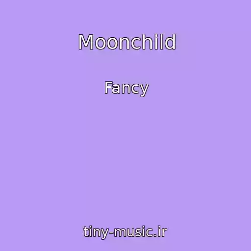 کاور آهنگ Moonchild از Fancy