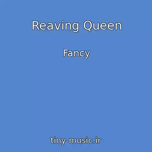 کاور آهنگ Reaving Queen از Fancy