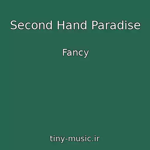 کاور آهنگ Second Hand Paradise از Fancy